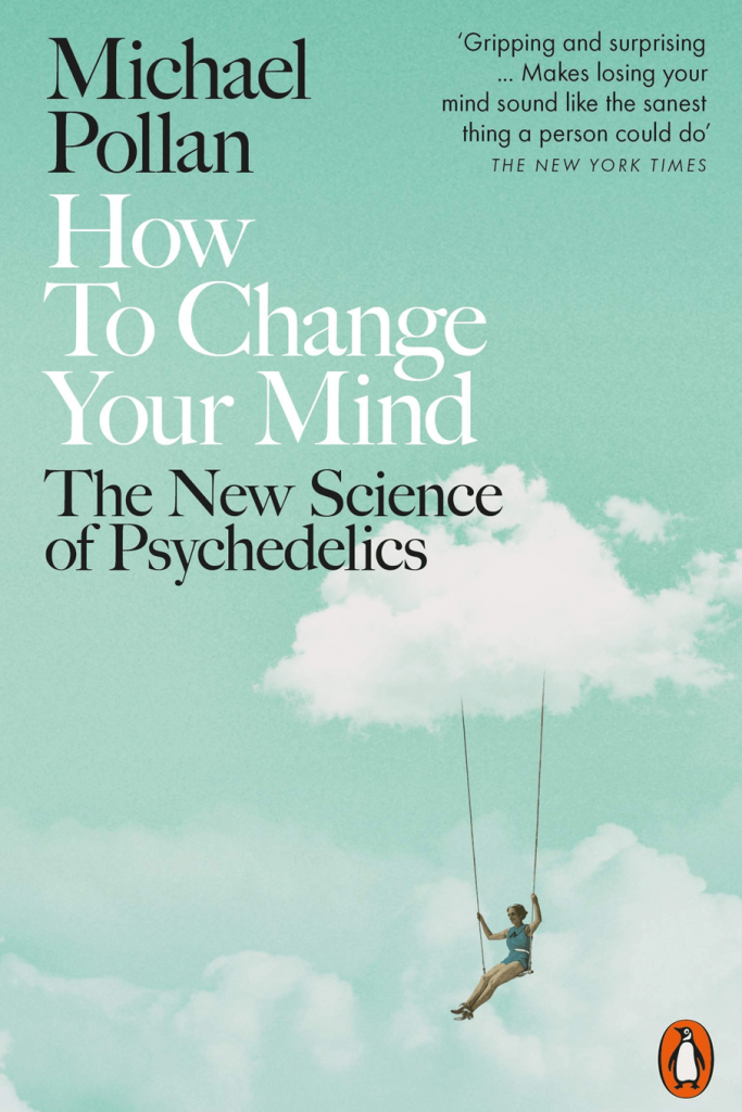 Michael Pollan - How To Change Your Mind