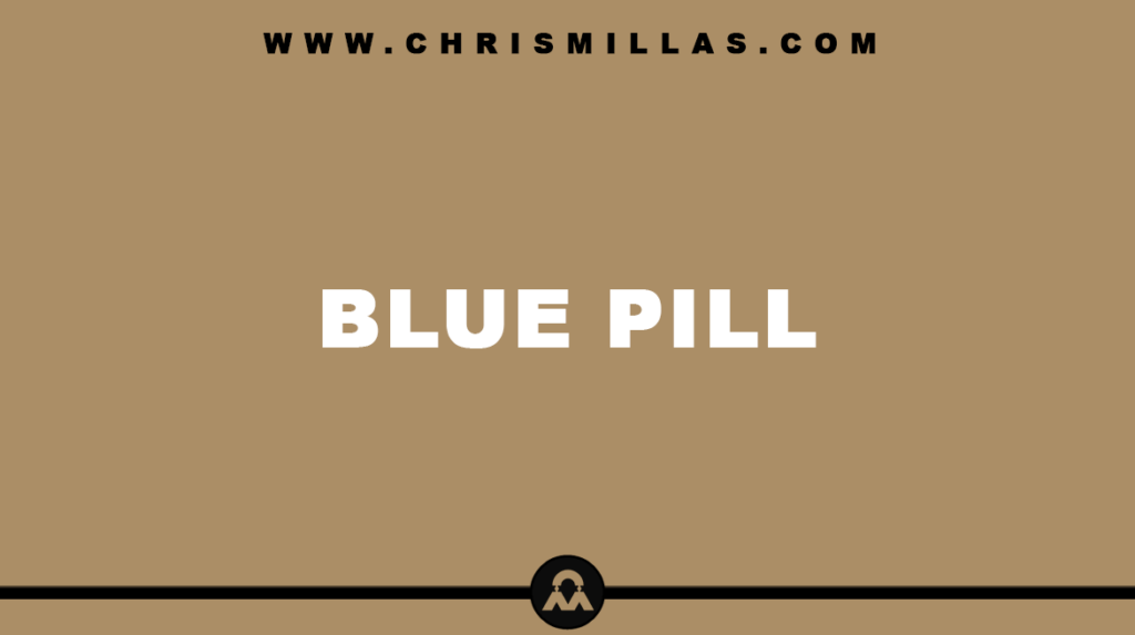 Blue Pill In Dating & Relationships Explained Simply
