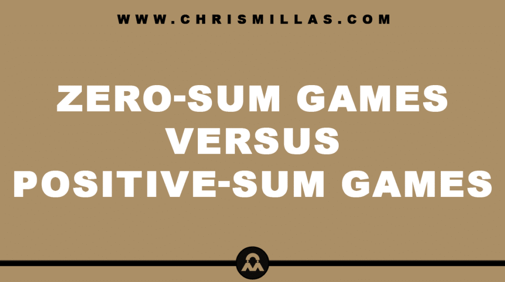 Zero-Sum Games Versus Positive-Sum Games