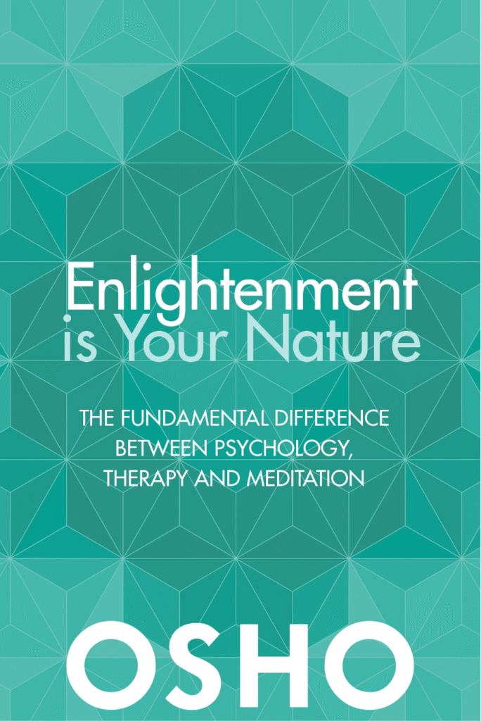 Osho - Enlightenment Is Your Nature